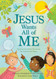 Jesus Wants All of Me: Based on the Classic Devotional My Utmost for