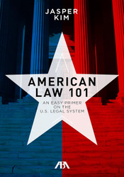 American Law 101: An Easy Primer on the U.S. Legal System