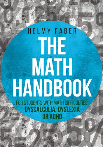 The Math Handbook for Students with Math Difficulties Dyscalculia