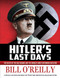 Hitler's Last Days: The Death of the Nazi Regime and the World's Most