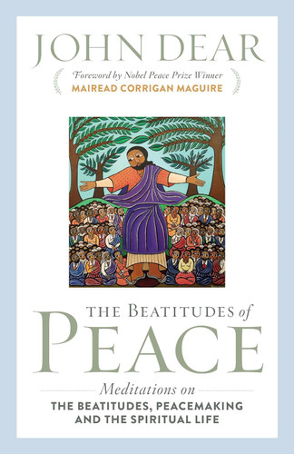 The Beatitudes of Peace: Meditations on the Beatitudes Peacemaking &