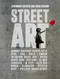 Street Art: Legendary Artists and Their Visions