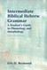 Intermediate Biblical Hebrew Grammar: A Student's Guide to Phonology