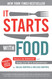 It Starts With Food: Discover the Whole30 and Change Your Life in
