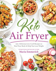 Keto Air Fryer: 100+ Delicious Low-Carb Recipes to Heal Your Body &