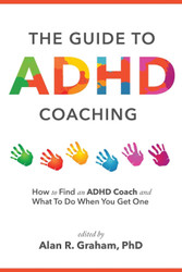 The Guide to ADHD Coaching: How to Find an ADHD Coach and What To Do