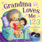 Grandma Loves Me 123 (Tender Moments)