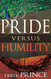 Pride Versus Humility