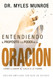 Entendiendo el proposito y el Poder de la Oracion