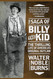 The Saga of Billy the Kid: The Thrilling Life of America's Original