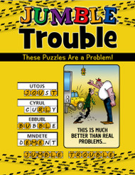 Jumble Trouble: These Puzzles Are a Problem! (Jumbles )