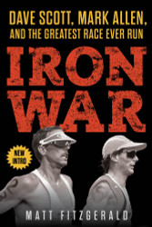 Iron War: Dave Scott Mark Allen and the Greatest Race Ever Run