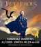 True Heroes: A Treasury of Modern-day Fairy Tales Written by