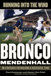 Running into the Wind: Bronco Mendenhall-5 Strategies for Building a