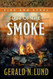 Fire and Steel Volume 5: Out of the Smoke