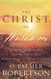 The Christ of Wisdom: A Redemptive-Historical Exploration of the