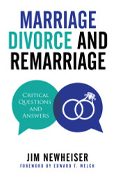 Marriage Divorce and Remarriage: Critical Questions and Answers