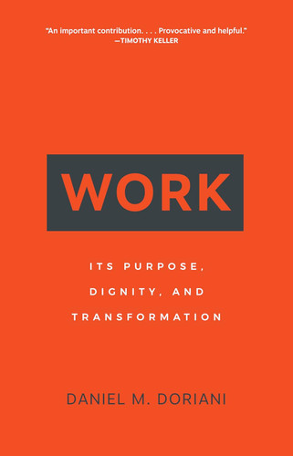 Work: Its Purpose Dignity and Transformation