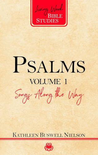 Psalms Volume 1: Songs Along the Way (Living Word Bible Studies)