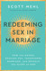 Redeeming Sex in Marriage