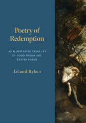Poetry of Redemption: An Illustrated Treasury of Good Friday and