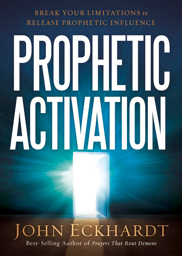 Prophetic Activation: Break Your Limitation to Release Prophetic