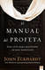 El manual del profeta / The Prophet's Manual [Spanish Edition]