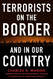 Terrorists on the Border and in Our Country
