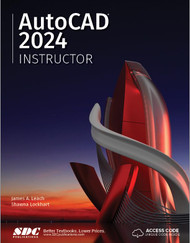 AutoCAD 2024 Instructor: A Student Guide for In-Depth Coverage of