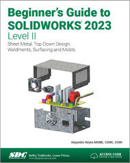 Beginner's Guide to Solidworks 2023 - Level II: Sheet Metal Top Down