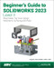 Beginner's Guide to Solidworks 2023 - Level II: Sheet Metal Top Down