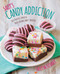 Sally's Candy Addiction: Tasty Truffles Fudges & Treats for Your