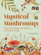 Mystical Mushrooms