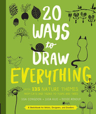 20 Ways to Draw Everything: With 135 Nature Themes from Cats and