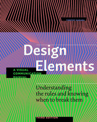 Design Elements:Understanding the rules and knowing when to break