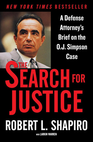 The Search for Justice: A Defense Attorney's Brief on the O.J.