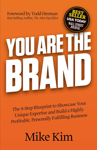 You Are The Brand: The 8-Step Blueprint to Showcase Your Unique