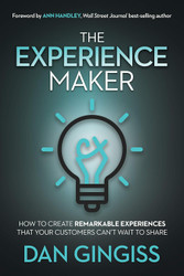 The Experience Maker: How to Create Remarkable Experiences That Your