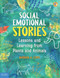 Social Emotional Stories: Lessons and Learning from Plants and Animals