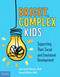 Bright Complex Kids: Supporting Their Social and Emotional Development