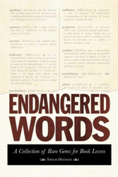 Endangered Words: A Collection of Rare Gems for Word Lovers