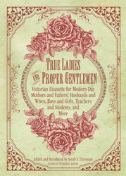True Ladies and Proper Gentlemen