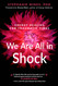 We Are All in Shock: Energy Healing for Traumatic Times