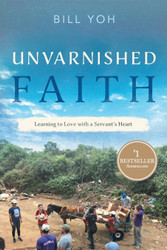 Unvarnished Faith: Learning to Love with a Servant's Heart
