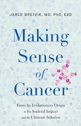 Making Sense of Cancer: From Its Evolutionary Origin to Its Societal