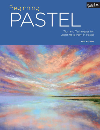 Portfolio: Beginning Pastel: Tips and techniques for learning to