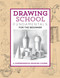 Drawing School: Fundamentals for the Beginner: A comprehensive