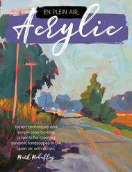 En Plein Air: Acrylic: Expert techniques and simple step-by-step