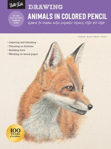 Drawing: Animals in Colored Pencil: Learn to draw with colored pencil