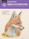 Drawing: Animals in Colored Pencil: Learn to draw with colored pencil